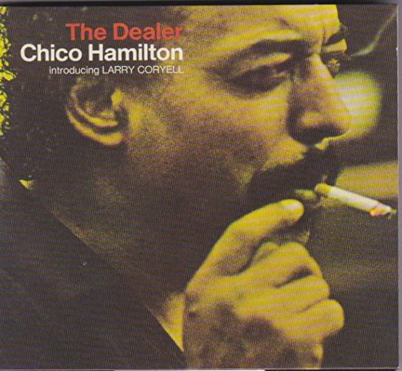 Chico Hamilton Introducing Larry Coryell – The Dealer AUDIO CD