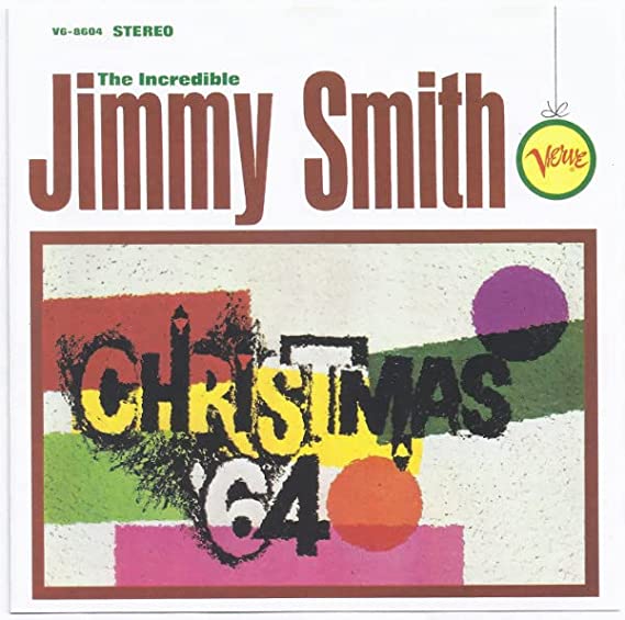 The Incredible Jimmy Smith* – Christmas '64