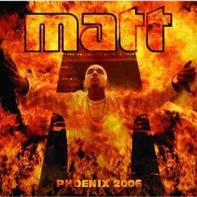 Matt (5) – Phoenix 2006 -AUDIO CD -Style:Contemporary R&B, Pop Rap, RnB/Swing, Neo Soul