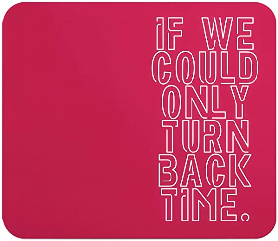 Loud Universe Turn Back Time Inspirational Quote Rectangular Thick Flexible Mouse Pad