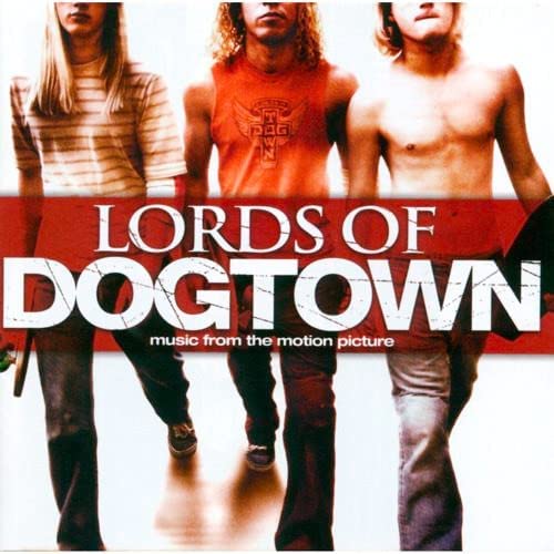 Lords Of Dogtown (Music From The Motion Picture) - Various – CD AUDIO