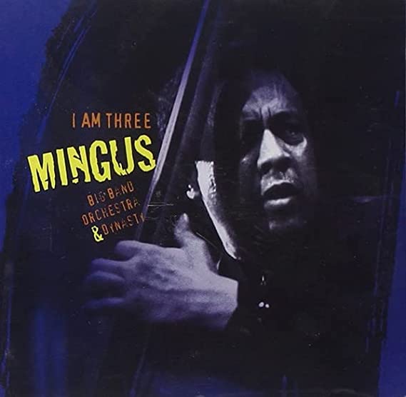 Mingus Big Band, Orchestra* & Dynasty* – I Am Three - AUDIO CD -Genre:Jazz