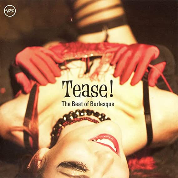 Tease! The Beat Of Burlesque - Various -Style:Easy Listening, Smooth Jazz, Swing, Rhythm & Blues, Cool Jazz