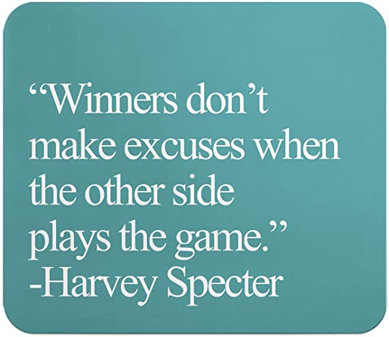 Loud Universe Quote Harvey Specter Winners Excuse Rectangular Thick Flexible Mouse Pad