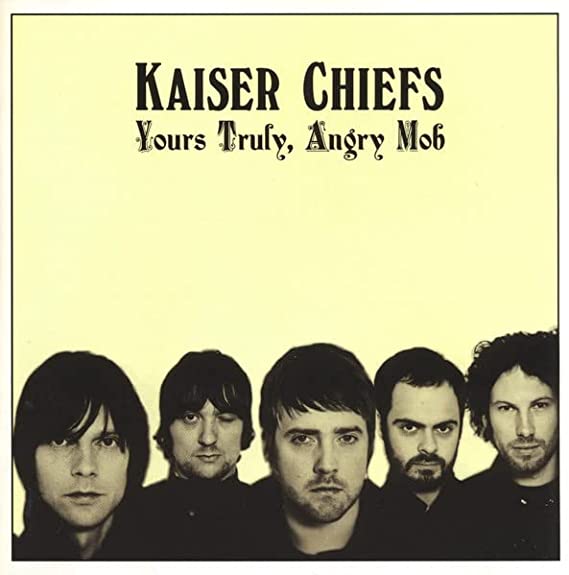 CD AUDIO Kaiser Chiefs – Yours Truly, Angry Mob