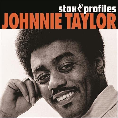 Johnnie Taylor – Stax Profiles -AUDIO CD -Style:Rhythm & Blues, Soul