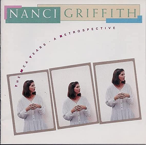 Nanci Griffith – The MCA Years • A Retrospective - AUDIO CD - Genre:Folk, World, & Country