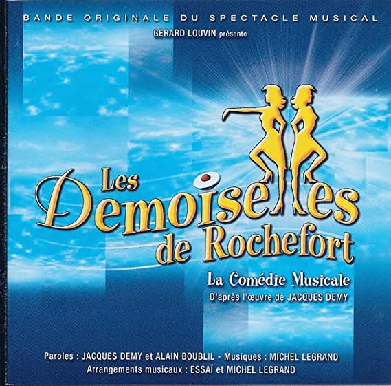 Michel Legrand – Les Demoiselles De Rochefort - La Comédie Musicale -AUDIO CD -Style:Chanson, Musical