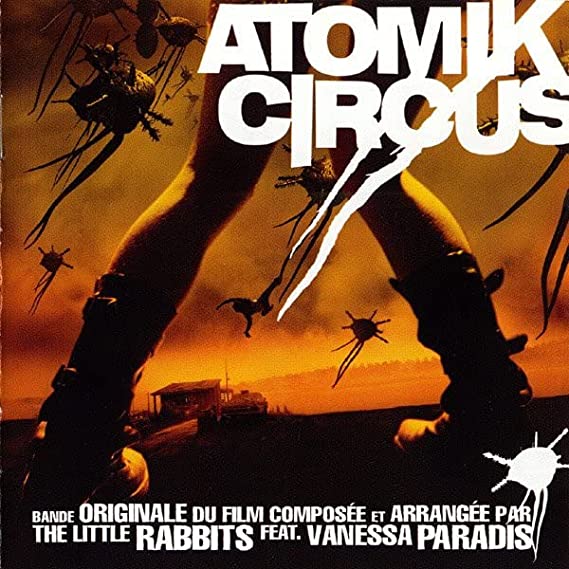 The Little Rabbits Feat. Vanessa Paradis – Atomik Circus (Bande Originale Du Film Composée Et Arrangée Par)