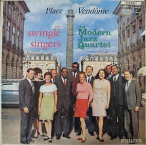 The Swingle Singers* With The Modern Jazz Quartet – Place Vendôme - AUDIO CD -Style:Post Bop, Vocal, Classical